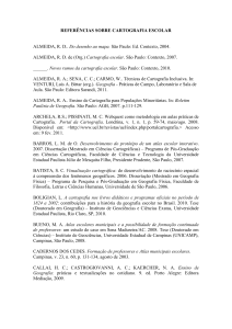 REFERÊNCIAS SOBRE CARTOGRAFIA ESCOLAR ALMEIDA, R. D.