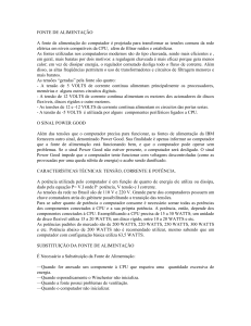 FONTE DE ALIMENTAÇÃO A fonte de alimentação do computador