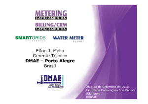 Elton J. Mello Gerente Técnico DMAE – Porto Alegre