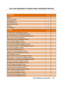 LISTA DE DESENHOS E FILMES PARA CONVERSÃO EM DVD