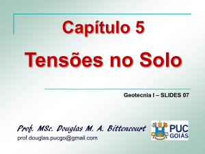 Geotecnia I – SLIDES 07 Capítulo 5 Tensões no Solo