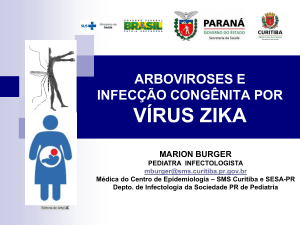 Arboviroses e Infecção Congênita por Vírus Zika - Sesa