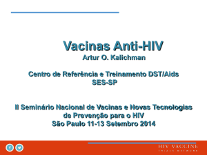 Vacinas Anti-HIV Artur O. Kalichman