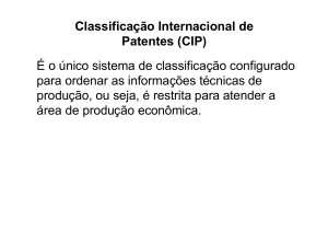 Classificação Internacional de Patentes (CIP) É o único