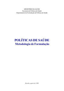 POLÍTICAS DE SAÚDE Metodologia de Formulação