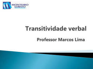 Transitividade verbal - Escola Monteiro Lobato