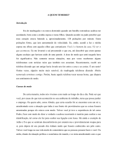 A QUEM TEMEREI? Introdução Era de madrugada e eu