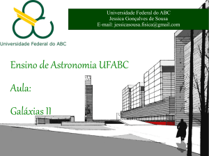 Ensino de Astronomia UFABC Aula: Galáxias II