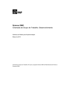 Science DMZ: Chamada de Grupo de Trabalho: Desenvolvimento