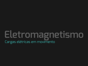 Cargas elétricas em movimento