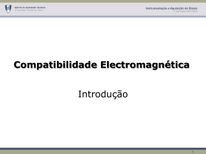 Compatibilidade Electromagnética Introdução