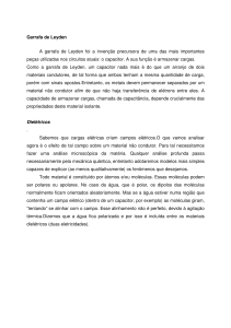 Garrafa de Leyden A garrafa de Leyden foi a invenção precursora