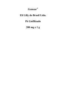 Gemzar Eli Lilly do Brasil Ltda. Pó Liofilizado 200 mg e 1 g