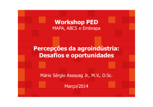 Visão da Agroindústria com relação à PEDv Dr. Mário Sérgio