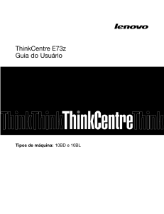 ThinkCentre E73z Guia do Usuário