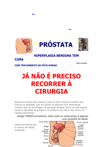 Próstata - Hiperplasia Benigna tem Cura