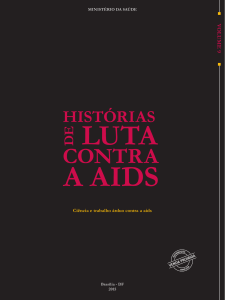 Ciência e trabalho árduo contra a aids