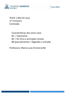 TESTE 1 BIO (2º ano) 1º Trimestre Conteúdo: Características dos