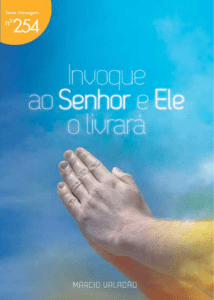 Invoque ao Senhor e Ele o livrará