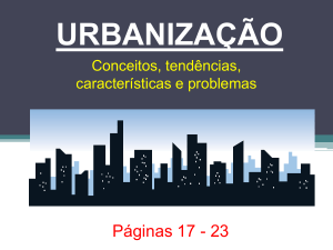 Urbanização ≠ Crescimento Urbano
