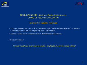 PESQUISAS NO NRI - Núcleo de Radiações Ionizantes