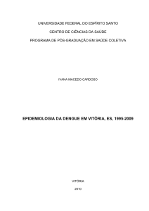 EPIDEMIOLOGIA DA DENGUE EM VITÓRIA, ES, 1995-2009