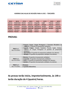 As provas terão início, impreterivelmente, às 14h e terão