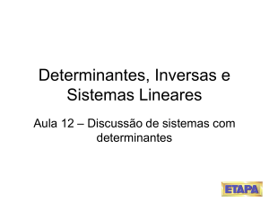 Determinantes, Inversas e Sistemas Lineares