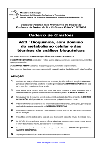 A23 / Bioquímica, com domínio do metabolismo celular e das