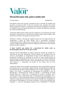 Desaceleração sim, piora ainda não - Instituto de Economia