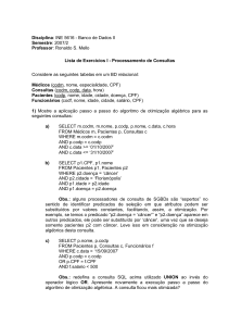 Disciplina: INE 5616 - Banco de Dados II Semestre: 2007/2