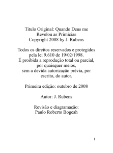 Quando Deus me Revelou as Primícias Copyright 2008 by J