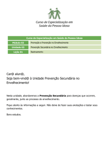 Car@ alun@, Seja bem-vind@ à Unidade Prevenção Secundária