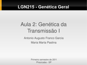 Aula 2: Genética da Transmissão I