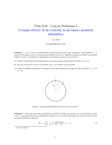 TEM 2010 – Lista de Problemas 2 O campo elétrico: lei de Coulomb