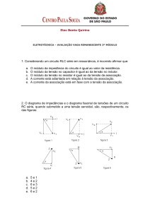 1. Considerando um circuito RLC série em ressonância, é incorreto