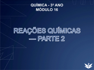 REAÇÕES QUÍMICAS — PARTE 2