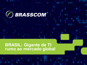 Brasil - Gigante de TI rumo ao mercado global