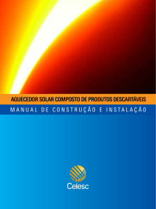 AQUECEDOR SOLAR COMPOSTO DE PRODUTOS DESCARTAVEIS MANUAL DE CONSTRUCAO E INSTALACAO