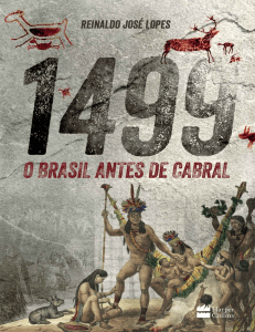 1499 O Brasil antes de Cabral - Reinaldo Jose Lopes