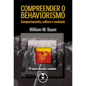 Compreender o Behaviorismo - William Baum