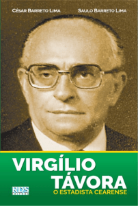 Virgílio Távora - O Estadista Cearense