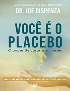 Voce é o Placebo - Joe Dispenza 90028 (2)