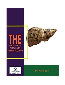 The Non Alcoholic Fatty Liver Disease Solution™ PDF eBook Download Free