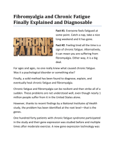 Fibromyalgia and Chronic Fatigue Finally Explained and Diagnosable