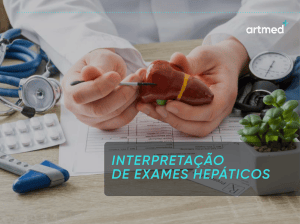 Interpreta&ccedil;&atilde;o de Exames Hep&aacute;ticos: Guia Pr&aacute;tico